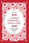 Première de couverture d'un livre de recette pour enfant : la cuisine enchantée des contes de fées. La couverture est rouge avec un damier rouge et banc avec des illustration de quartiers de pommes. La couverture ressemble à un livre de contes pour enfants