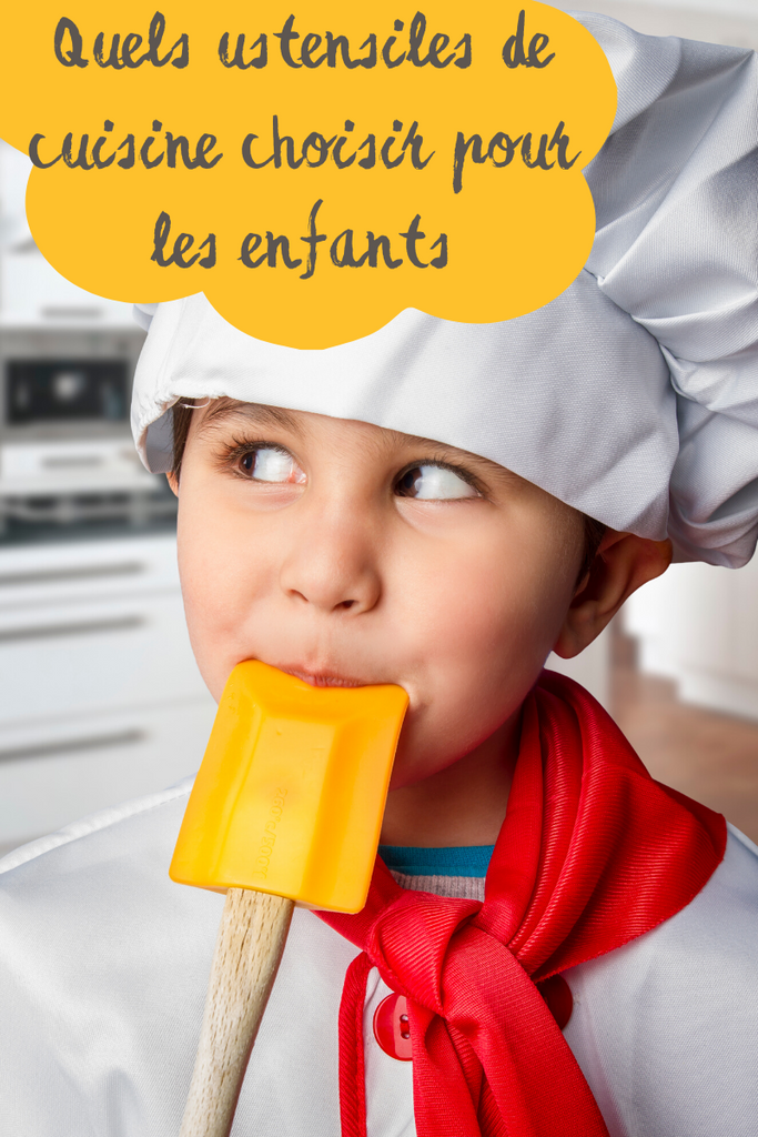 Comment choisir des ustensiles de cuisine adaptés aux enfants?